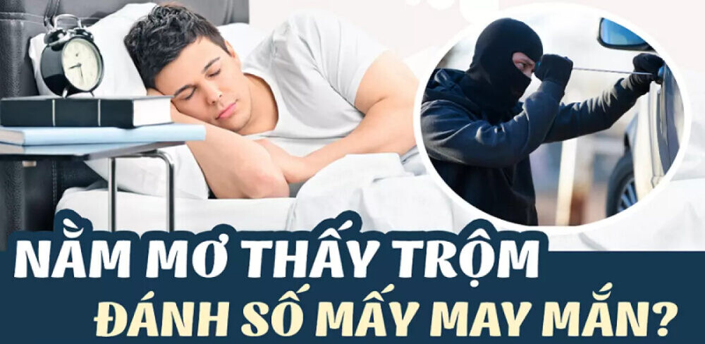 Ngủ mơ thấy ăn trộm báo hiệu điềm gì? Đánh số mấy? 6 Mơ thấy ăn trộm ẩn chứa điềm báo gì?